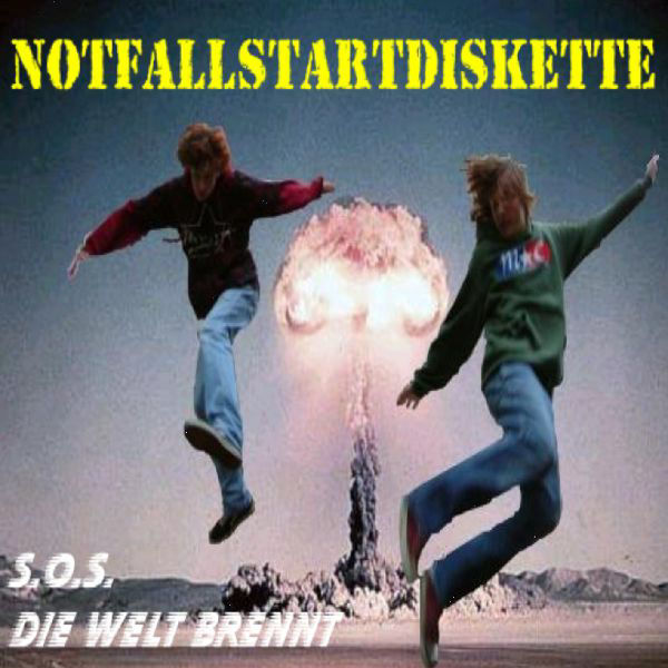S.O.S. Die Welt brennt. Album by Notfallstartdiskette. NFSD 2004.